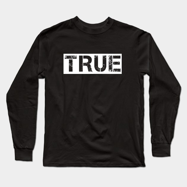 True T-Shirt Long Sleeve T-Shirt by Athenum